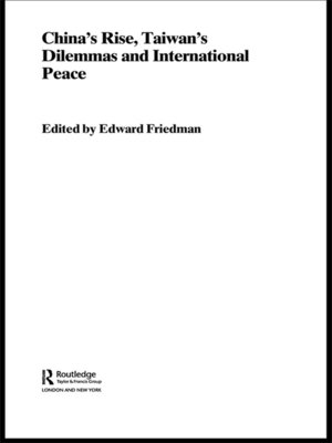 cover image of China's Rise, Taiwan's Dilemma's and International Peace